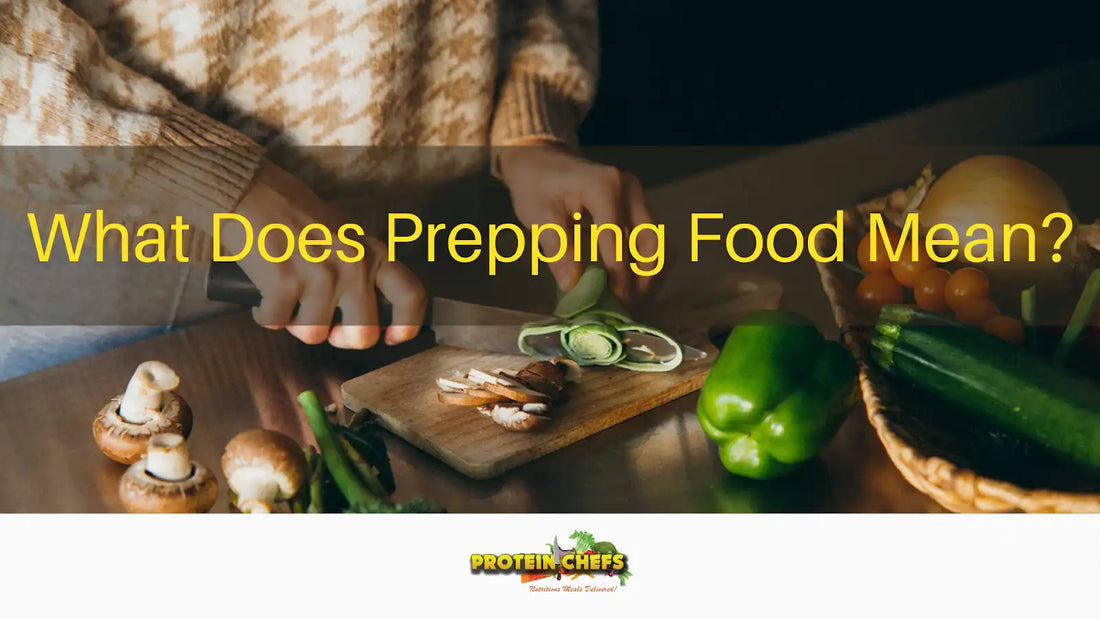 Food Prep: What it Means