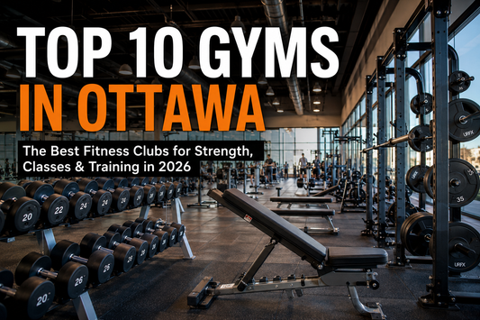 10 Best Gyms in Ottawa for Strength, Fitness &Training 2026