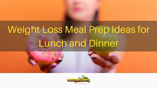 Make Weight Loss Fun With These Easy Meal Prep Ideas